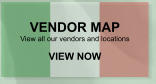 VENDOR MAP View all our vendors and locations  VIEW NOW